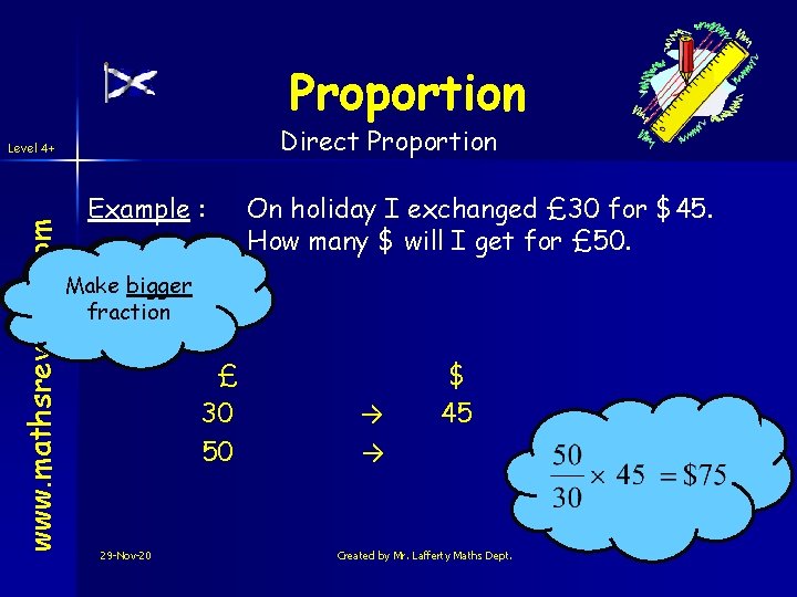 Proportion Direct Proportion www. mathsrevision. com Level 4+ Example : Are we Make bigger