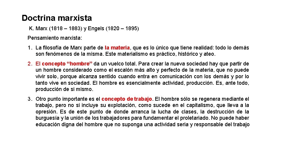 Doctrina marxista K. Marx (1818 – 1883) y Engels (1820 – 1895) Pensamiento marxista: