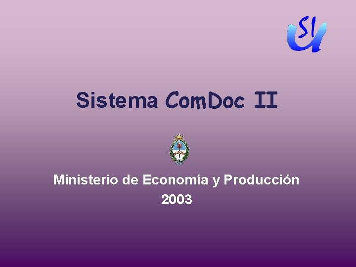 Sistema Com. Doc II Ministerio de Economía y Producción 2003 