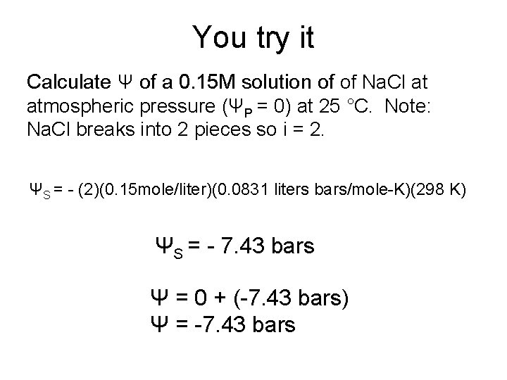 You try it Calculate Ψ of a 0. 15 M solution of of Na.