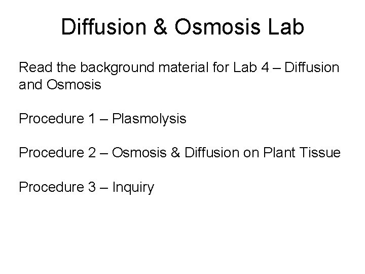 Diffusion & Osmosis Lab Read the background material for Lab 4 – Diffusion and