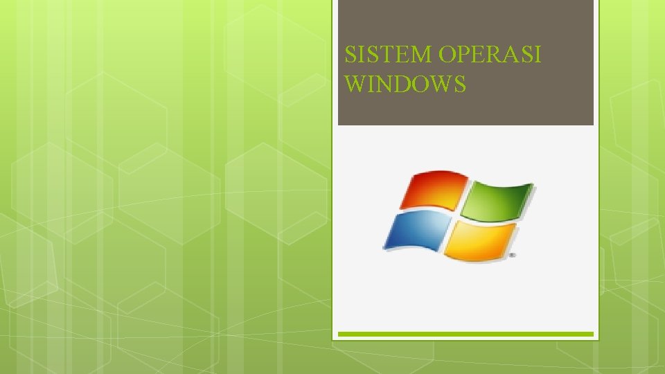 SISTEM OPERASI WINDOWS 