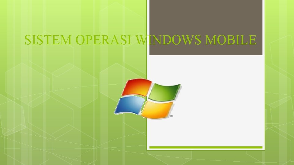 SISTEM OPERASI WINDOWS MOBILE 