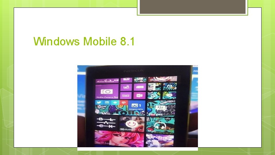 Windows Mobile 8. 1 