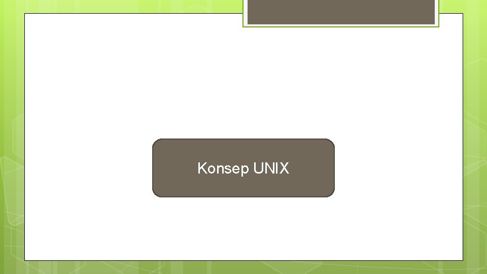 Konsep UNIX 