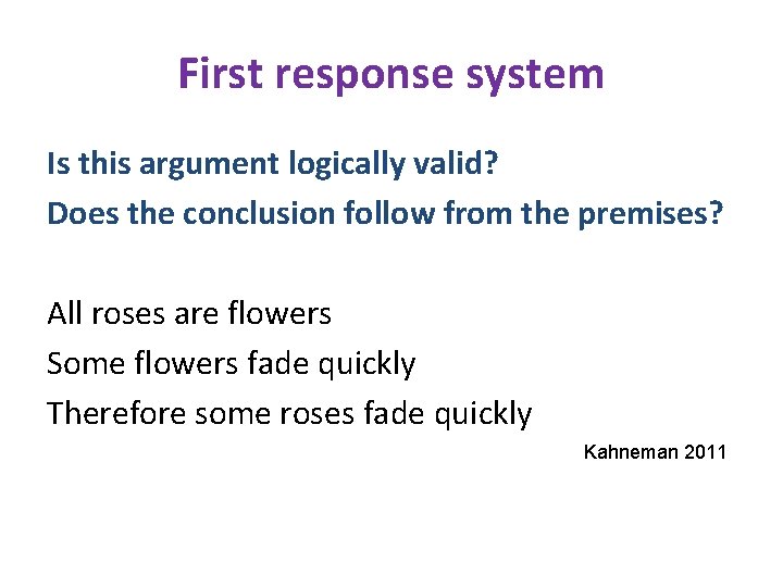 First response system Is this argument logically valid? Does the conclusion follow from the