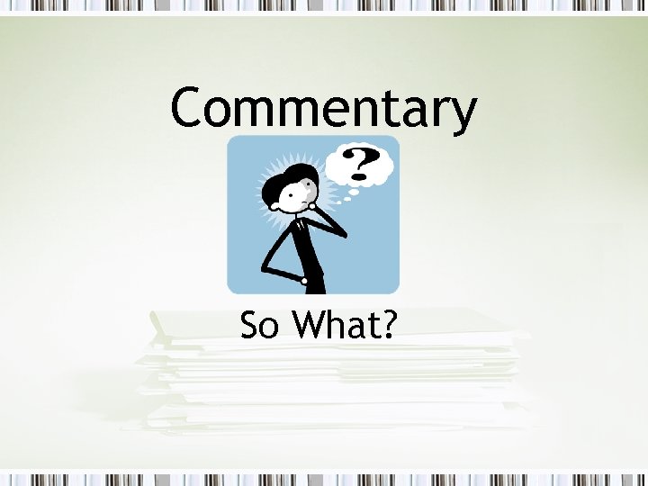Commentary So What? 