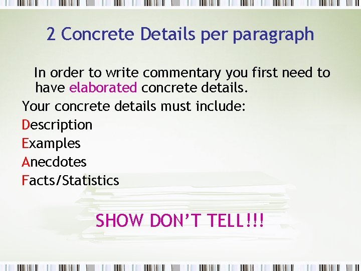 2 Concrete Details per paragraph In order to write commentary you first need to