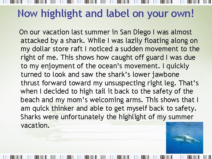 Now highlight and label on your own! On our vacation last summer in San