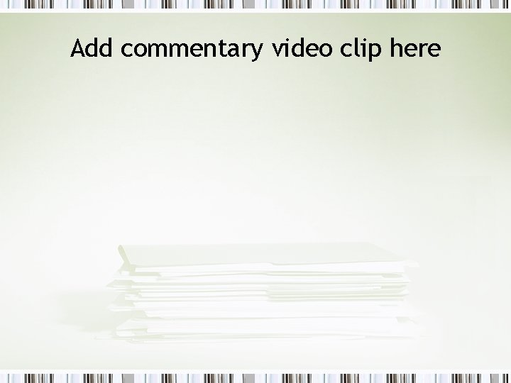 Add commentary video clip here 