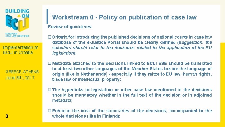 Workstream 0 - Policy on publication of case law Review of guidelines: Implementation of