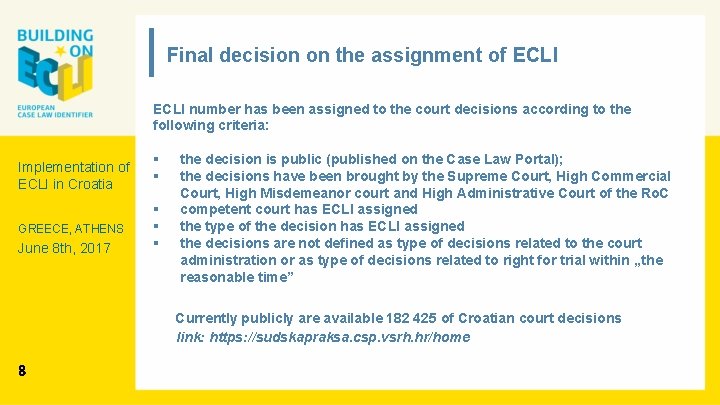 Final decision on the assignment of ECLI number has been assigned to the court