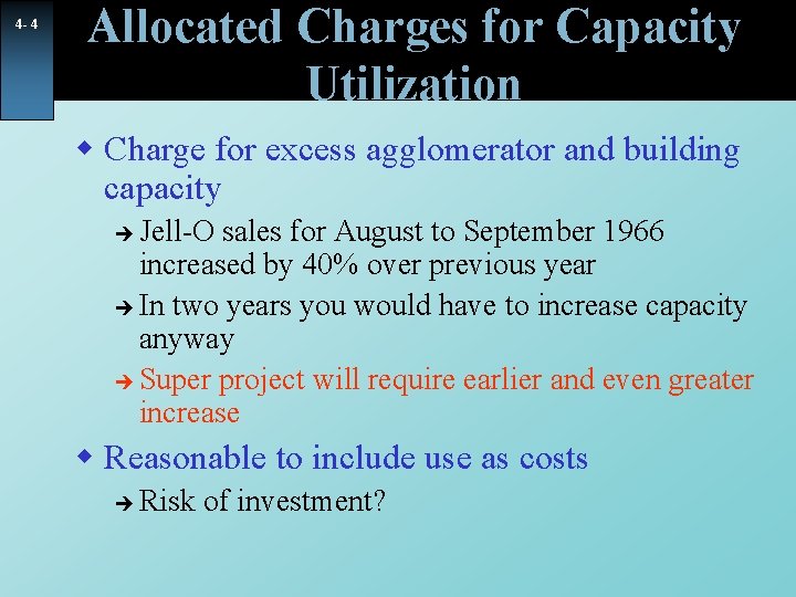 4 - 4 Allocated Charges for Capacity Utilization w Charge for excess agglomerator and 4 - 4 Allocated Charges for Capacity Utilization w Charge for excess agglomerator and