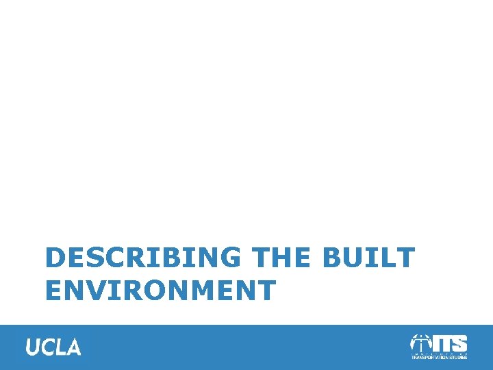 DESCRIBING THE BUILT ENVIRONMENT 