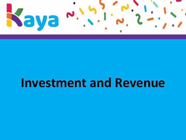 Investment and Revenue 