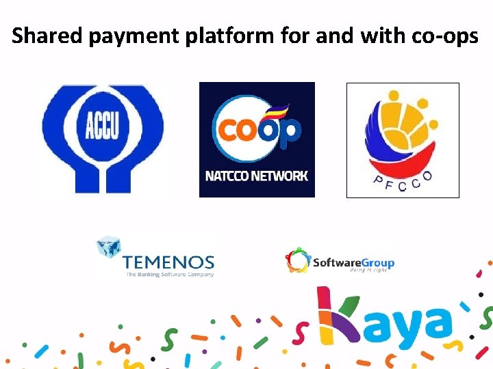 Shared payment platform for and with co-ops 