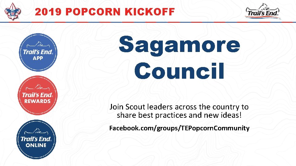 2019 POPCORN KICKOFF Sagamore Council Join Scout leaders across the country to share best