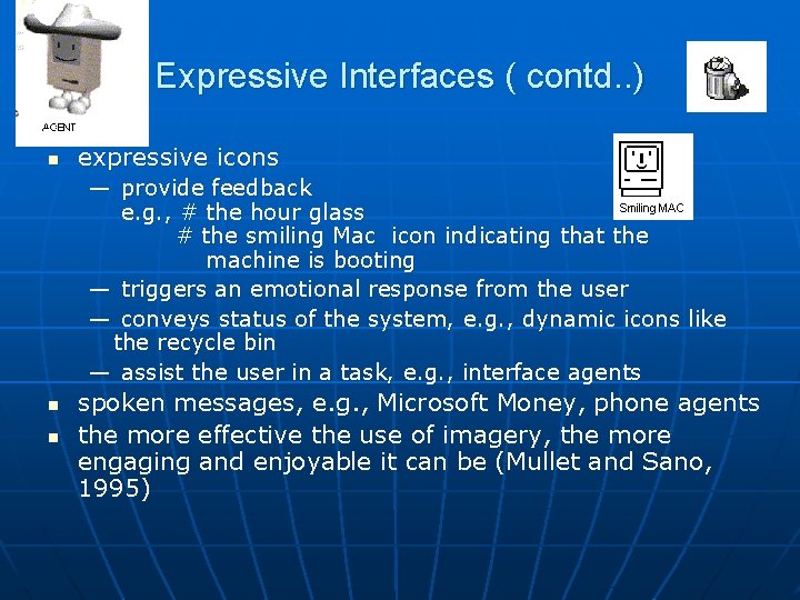 Expressive Interfaces ( contd. . ) n expressive icons — provide feedback e. g.