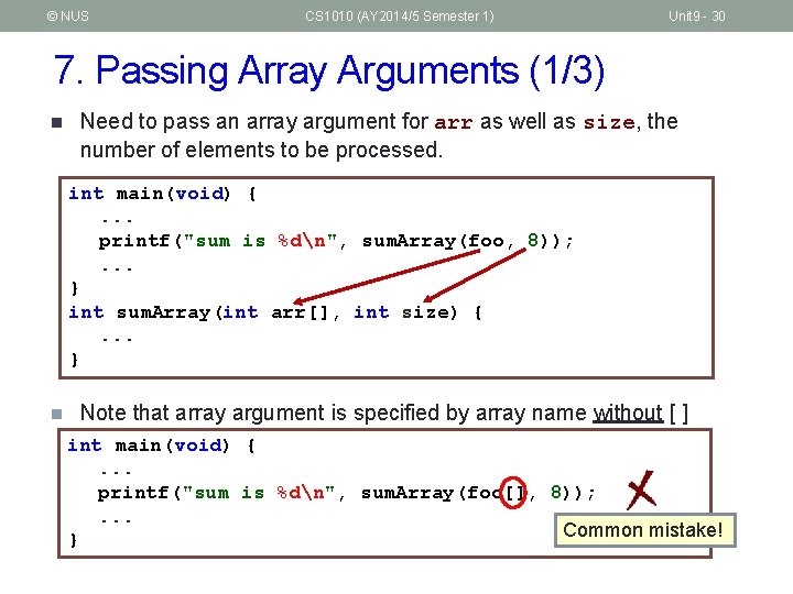 © NUS CS 1010 (AY 2014/5 Semester 1) Unit 9 - 30 7. Passing