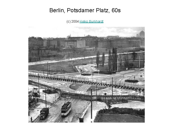 Berlin, Potsdamer Platz, 60 s (c) 2004 Heiko Burkhardt 