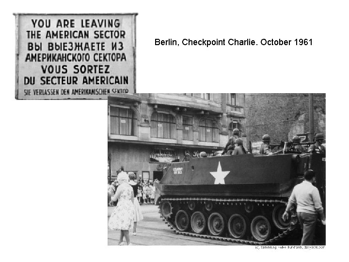 Berlin, Checkpoint Charlie. October 1961 