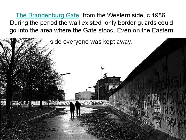 The Brandenburg Gate, from the Western side, c. 1986. During the period the wall