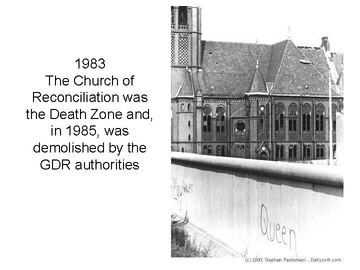 1983 The Church of Reconciliation was the Death Zone and, in 1985, was demolished