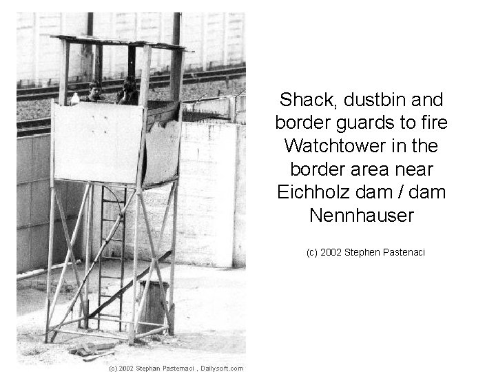 Shack, dustbin and border guards to fire Watchtower in the border area near Eichholz