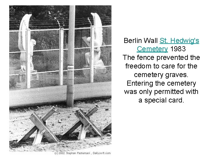 Berlin Wall St. Hedwig's Cemetery 1983 The fence prevented the freedom to care for