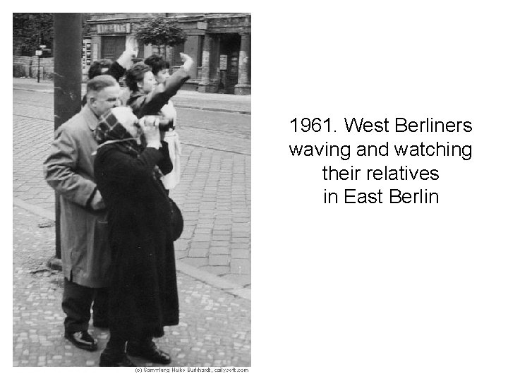 1961. West Berliners waving and watching their relatives in East Berlin 