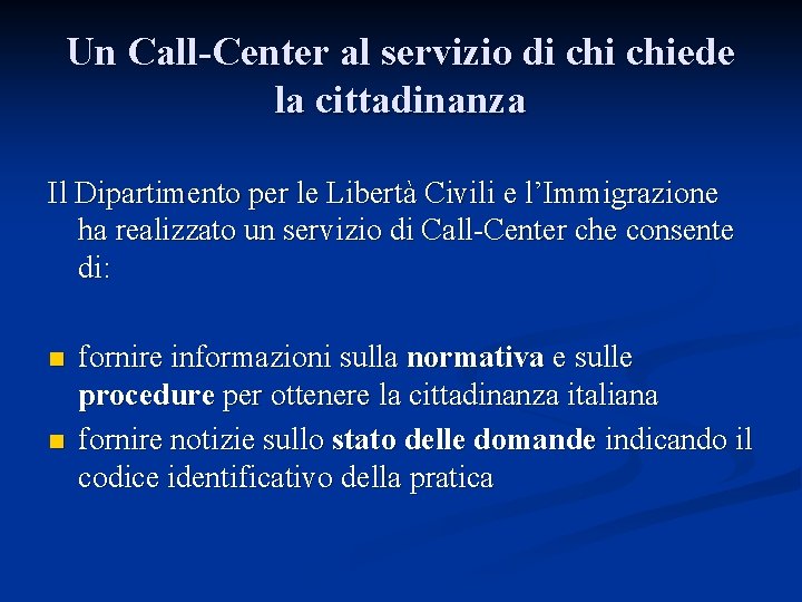 Un Call-Center al servizio di chiede la cittadinanza Il Dipartimento per le Libertà Civili