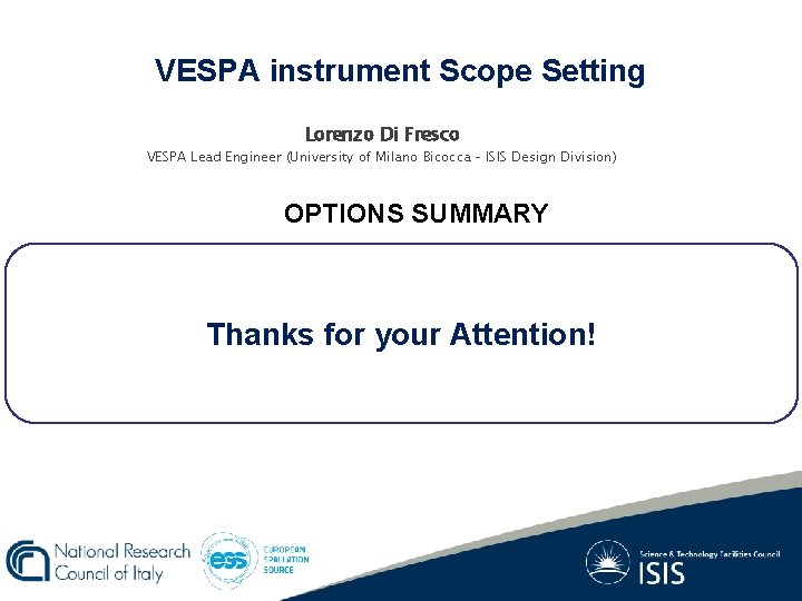 VESPA instrument Scope Setting Lorenzo Di Fresco VESPA Lead Engineer (University of Milano Bicocca