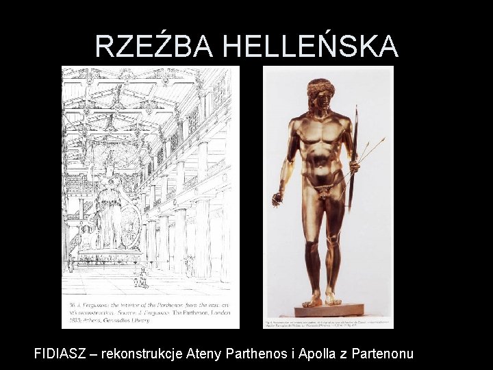 RZEŹBA HELLEŃSKA FIDIASZ – rekonstrukcje Ateny Parthenos i Apolla z Partenonu 