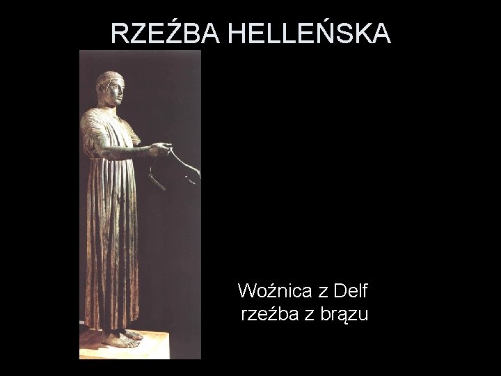 RZEŹBA HELLEŃSKA Woźnica z Delf rzeźba z brązu 