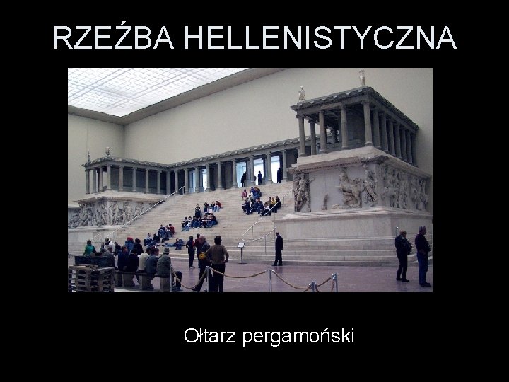 RZEŹBA HELLENISTYCZNA Ołtarz pergamoński 