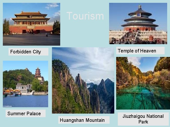 Tourism Temple of Heaven Forbidden City Summer Palace Huangshan Mountain Jiuzhaigou National Park 