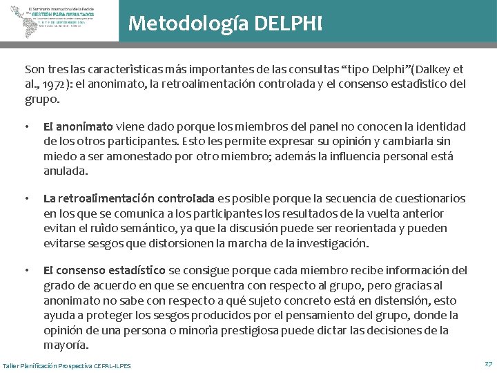 Metodología DELPHI Son tres las caracteri sticas ma s importantes de las consultas “tipo