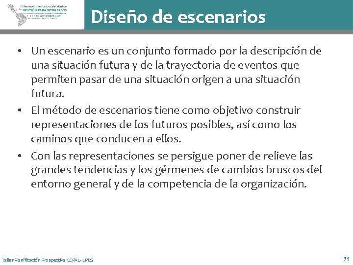 Diseño de escenarios • Un escenario es un conjunto formado por la descripcio n