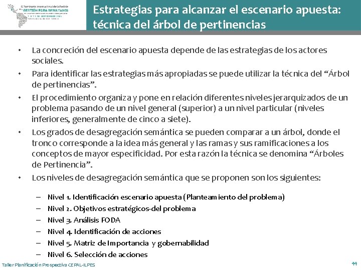 Estrategias para alcanzar el escenario apuesta: técnica del árbol de pertinencias • • •