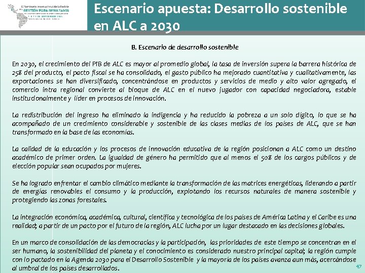 Escenario apuesta: Desarrollo sostenible en ALC a 2030 B. Escenario de desarrollo sostenible En