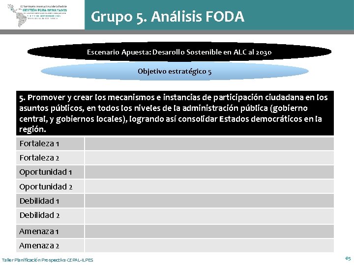 Grupo 5. Análisis FODA Escenario Apuesta: Desarollo Sostenible en ALC al 2030 Objetivo estratégico