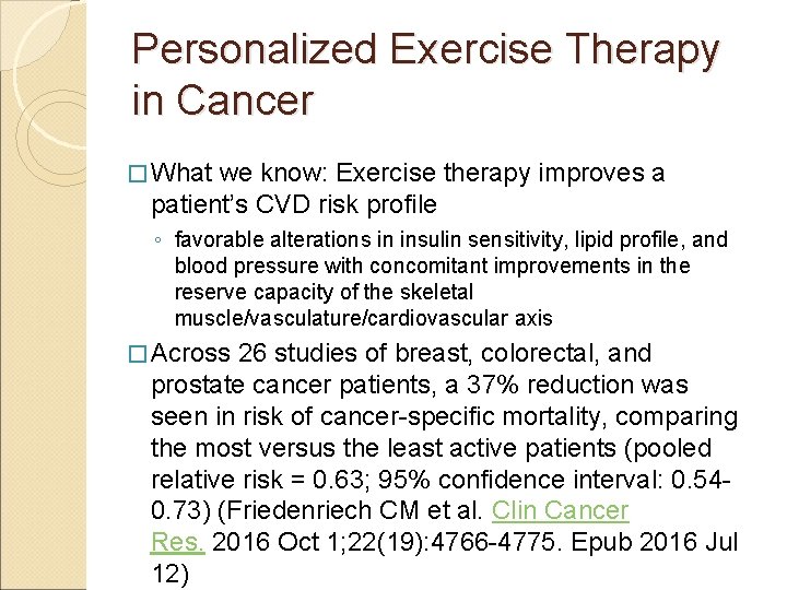 Personalized Exercise Therapy in Cancer � What we know: Exercise therapy improves a patient’s