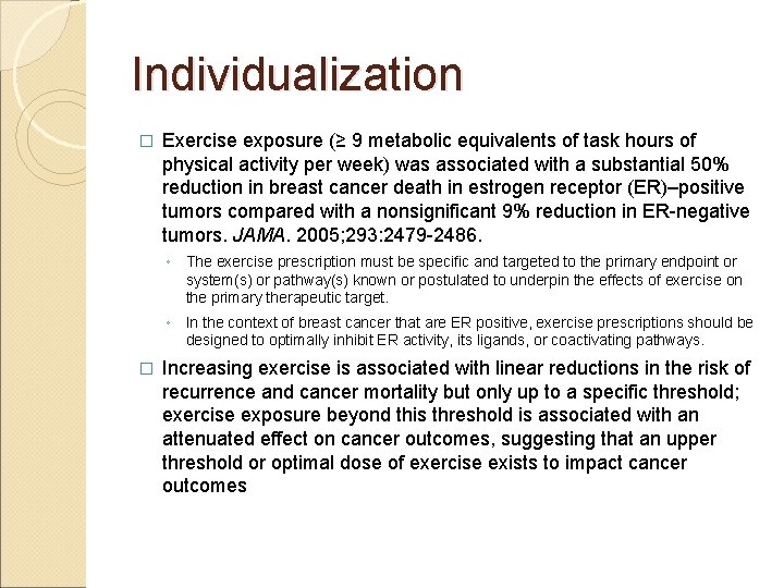 Individualization � Exercise exposure (≥ 9 metabolic equivalents of task hours of physical activity