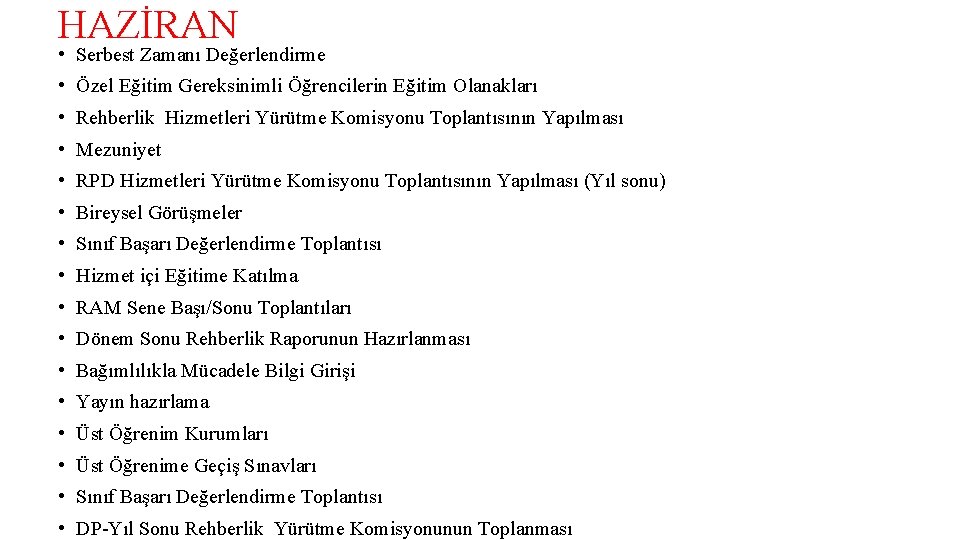 HAZİRAN • Serbest Zamanı Değerlendirme • Özel Eğitim Gereksinimli Öğrencilerin Eğitim Olanakları • Rehberlik