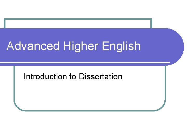 advanced higher english dissertation texts