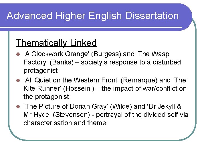 Advanced Higher English Dissertation Thematically Linked ‘A Clockwork Orange’ (Burgess) and ‘The Wasp Factory’