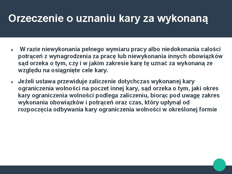 Orzeczenie o uznaniu kary za wykonaną W razie niewykonania pełnego wymiaru pracy albo niedokonania