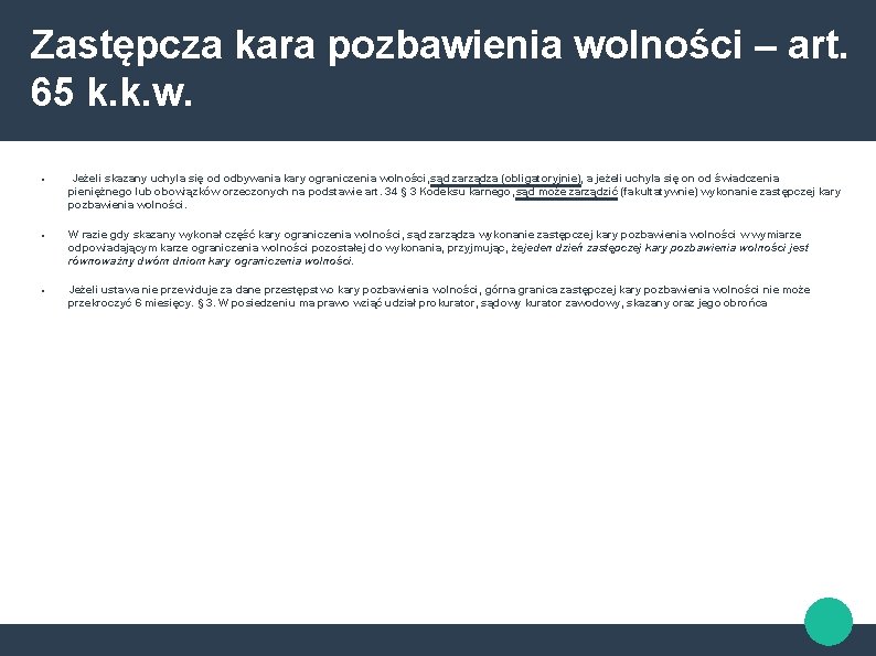 Zastępcza kara pozbawienia wolności – art. 65 k. k. w. Jeżeli skazany uchyla się