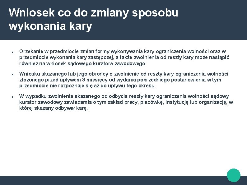 Wniosek co do zmiany sposobu wykonania kary Orzekanie w przedmiocie zmian formy wykonywania kary