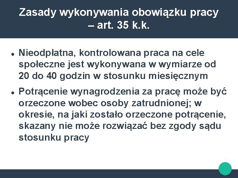 Zasady wykonywania obowiązku pracy – art. 35 k. k. Nieodpłatna, kontrolowana praca na cele